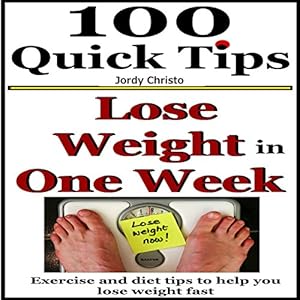 Lose Weight in One Week: Exercise and Diet Tips to Help You Lose Weight