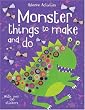 Monster Things to Make and Do (Usborne Activities)