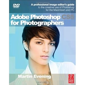 Adobe Photoshop CS5 for Photographers: A professional image editor's guide to the creative use of Photoshop for the Macintosh and PC