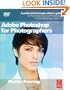 Adobe Photoshop CS5 for Photographers: A professional image editor's guide to the creative use of Photoshop for the Macintosh and PC