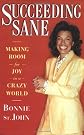 Succeeding Sane: Making Room For Joy In A Crazy World