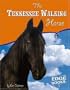 The Tennessee Walking Horse (Edge Books, Horses)