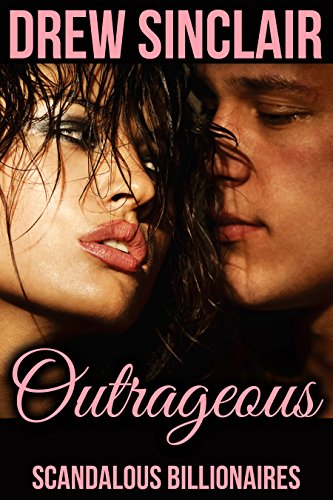 Outrageous (The Scandalous Billionaires Collection Book 2)