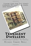 Tenement Dwellers: Anecdotes and Tales from the Old Neighborhood, Lawrence - My Hometown