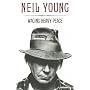 Waging Heavy Peace by Neil Young