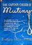The captain called it mutiny