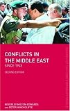 Conflicts in the Middle East Since 1945: Second Edition (The Making of the Contemporary World)