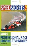 Speed Secrets II: More Professional Race Driving Techniques