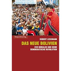 Das neue Bolivien: Evo Morales und seine demokratische Revolution