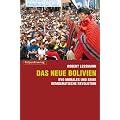 Das neue Bolivien: Evo Morales und seine demokratische Revolution