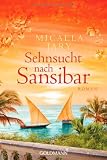 Sehnsucht nach Sansibar: Roman
