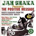 Jah Shaka Presents: The Positive Message