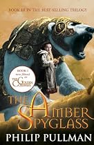 Amber Spyglass, The (Golden Compass) (His Dark Materials)