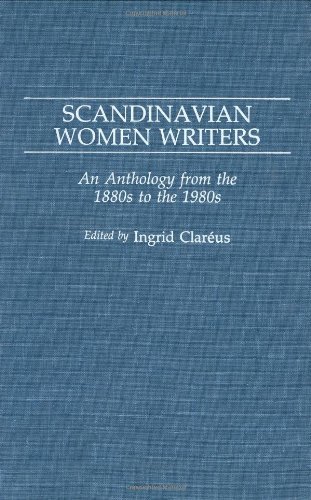 Scandinavian Women Writers: An Anthology from the 1880s to the 1980s (Contributions in Women's Studies)