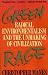 Books : Green Rage: Radical Environmentalism and the Unmaking of Civilization [Paperback]