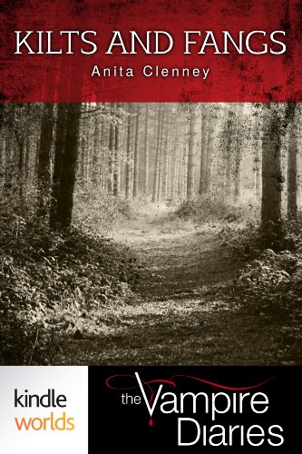 The Vampire Diaries: Kilts and Fangs (Kindle Worlds Short Story)