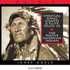 Chants Spirituels Et Fl�te Des Indiens D'Amerique