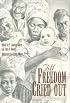 Till Freedom Cried Out: Memories of Texas Slave Life (Clayton Wheat Williams Texas Life Series, No 6)