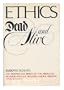 Ethics, dead and alive