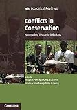 Conflicts in conservation : navigating towards solutions