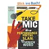 Take the Mic: The Art of Performance Poetry, Slam, and the Spoken Word
