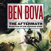 The Aftermath: Book Four of The Asteroid Wars | [Ben Bova]