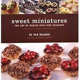 sweet miniatures the art of making bite size desserts