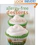 Allergy-Free Desserts: Gluten-free, Dairy-free, Egg-free,Soy-free and Nut-free Delights