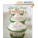 Allergy-Free Desserts: Gluten-free, Dairy-free, Egg-free,Soy-free and Nut-free Delights