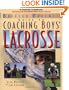 Coaching Boys' Lacrosse: A Baffled Parent's Guide