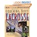 Coaching Boys' Lacrosse: A Baffled Parent's Guide
