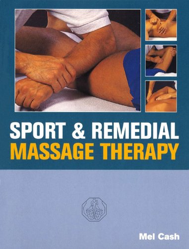 Sports And Remedial Massage Therapy, by Mel Cash