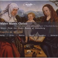 Mater Matris Christi - Musik aus den Annaberger Chorb�chern