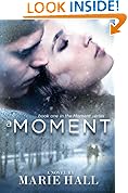 A Moment (Moments Series, New Adult Romance