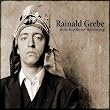 Rainald Grebe & die Kapelle der Vers�hnung