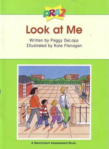 By Peggy Delapp DRA2 Look at Me (Benchmark Assessment Book Level 3) (Developmental Reading Assessment Second Edition (2nd Second Edition) [Paperback]