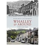 Whalley & around through time