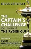 The captain's challenge : winning the Ryder Cup