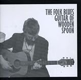 The Folk Guitar Blues of Wooden Spoon