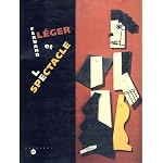 Fernand Leger et le spectacle: 30 juin-2 octobre 1995, musee national Fernand Leger, Biot, Alpes-Maritimes book cover