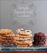 Simply sensational cookies : bright fresh flavors, natural colors & easy, streamlined techniques