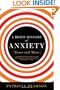 A Brief History of Anxiety...Yours and Mine