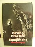 Caving practice and equipment