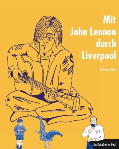 Produkt-Bild: Mit John Lennon durch Liverpool: Ein ReiseGeister-Buch