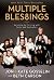 Multiple Blessings: Surviving to Thriving With Twins and Sextuplets
