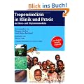 Tropenmedizin in Klinik und Praxis: mit Reise- und Migrationsmedizin