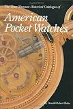 The Time Museum Historical Catalogue of American Pocket Watches