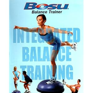 Bosu Balance Trainer: Integrated Balance Training by 