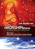 iWorship@Home Christmas: We Adore You