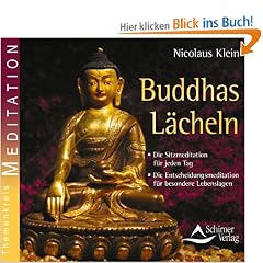 Buddhas L�cheln - Die Sitzmeditation f�r jeden Tag und - Die Entscheidungsmeditation f�r besondere Lebenslagen